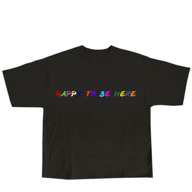 The Happy to be here T-Shirt